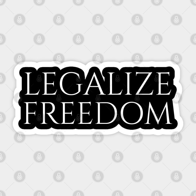 Anarcho Capitalism Libertarian Voluntarism Legalize Freedom Sticker by Styr Designs